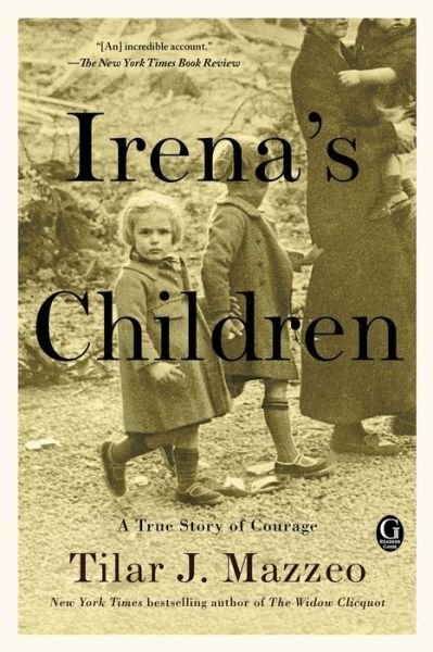 Cover for Tilar J. Mazzeo · Irena's Children: A True Story of Courage (Paperback Bog) (2017)