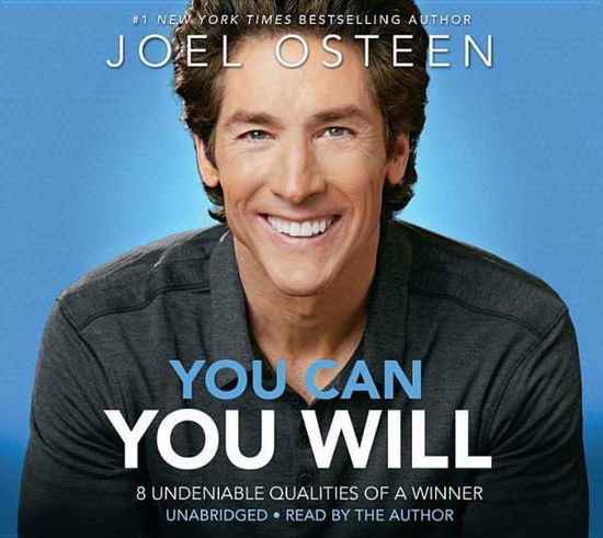 You Can, You Will: 8 Undeniable Qualities of a Winner; Library Edition - Joel Osteen - Audio Book - Blackstone Audiobooks - 9781478956518 - September 30, 2014