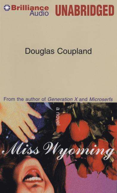 Cover for Douglas Coupland · Miss Wyoming (CD) (2015)