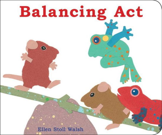 Cover for Ellen Stoll Walsh · Balancing Act (Board book) (2015)