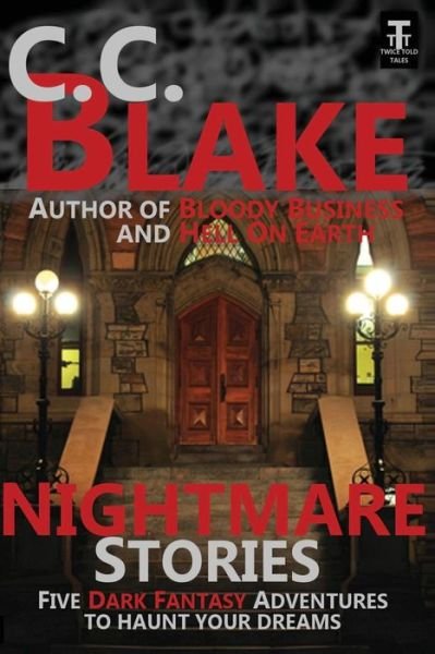 Cover for C C Blake · Nightmare Stories: Five Dark Fantasies to Haunt Your Dreams (Pocketbok) (2013)
