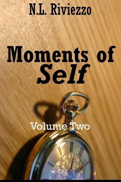 Cover for N L Riviezzo · Moments of Self: Volume Two (Paperback Book) (2014)