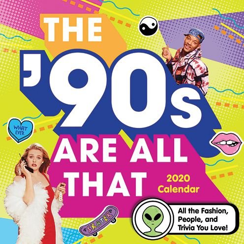 Cover for Sourcebooks · 2020 The '90s Are All That Wall Calendar: All the Fashion, People, and Trivia You Love! (Kalender) (2019)