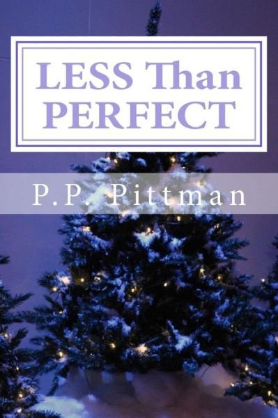 Cover for P P Pittman · Less Than Perfect (Paperback Book) (2014)