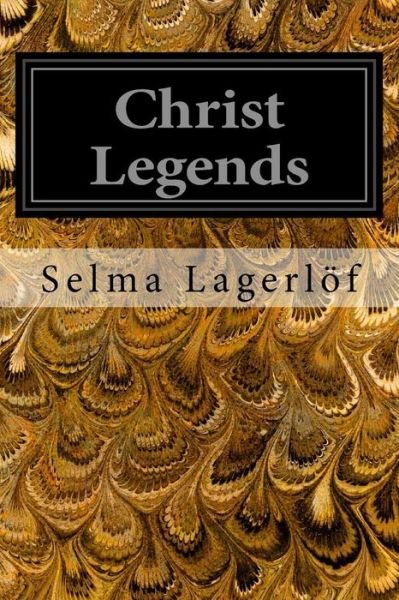 Cover for Selma Lagerlof · Christ Legends (Pocketbok) (2014)