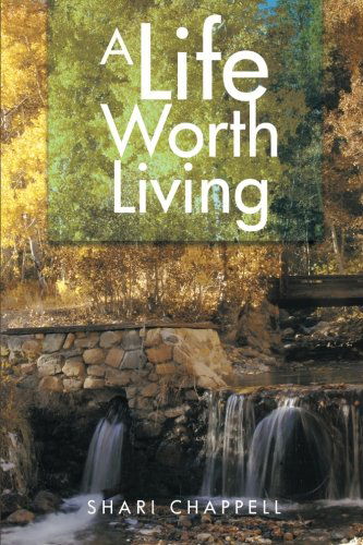 Cover for Shari Chappell · A Life Worth Living (Paperback Book) (2014)