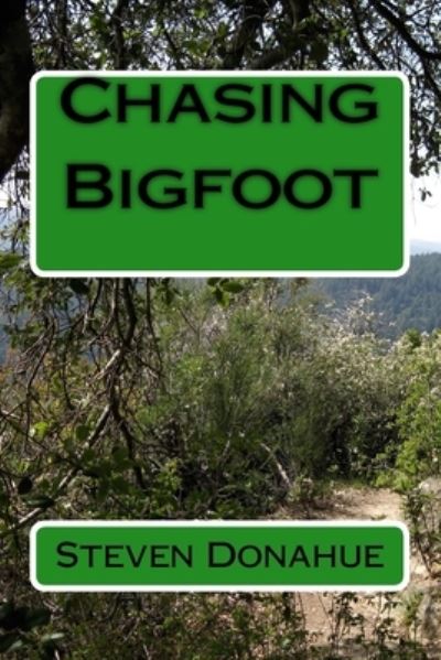 Cover for Steven Donahue · Chasing Bigfoot (Paperback Book) (2014)