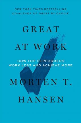 Cover for Morten T. Hansen · Great at Work (Paperback Book) (2018)