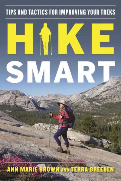 Cover for Ann Marie Brown · Hike Smart : Tips and Tactics for Improving Your Treks (Paperback Book) (2017)