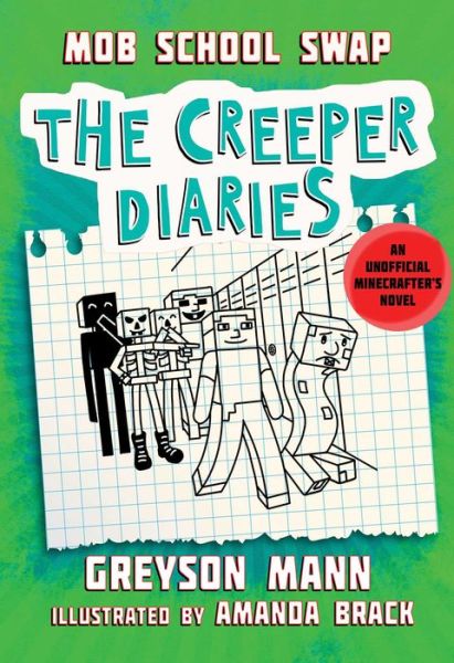 Cover for Greyson Mann · Mob School Swap: The Creeper Diaries, An Unofficial Minecrafters Novel, Book Eight - The Creeper Diaries (Hardcover Book) (2019)