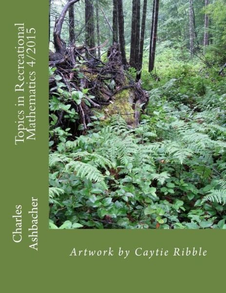 Cover for Caytie Ribble · Topics in Recreational Mathematics 4/2015 (Paperback Book) (2015)
