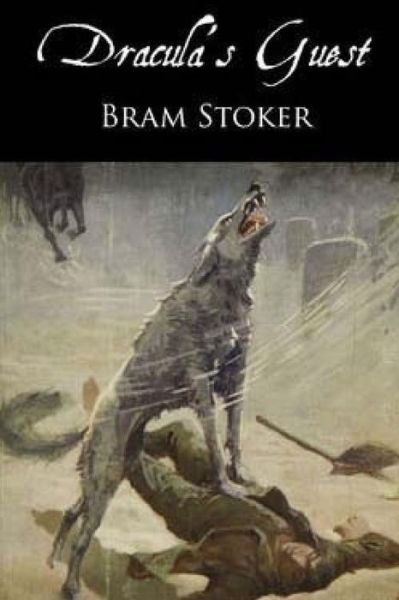 Dracula's Guest - Bram Stoker - Książki - Createspace - 9781517259518 - 8 września 2015