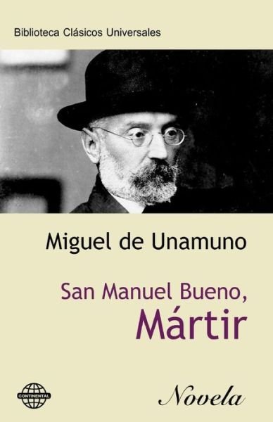 San Manuel Bueno, martir - Miguel de Unamuno - Livres - Createspace Independent Publishing Platf - 9781519677518 - 1 décembre 2015