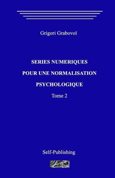 Cover for Grigori Grabovoi · S ries Num riques Pour Une Normalization Psychologique. Tome 2 (Paperback Book) (2018)