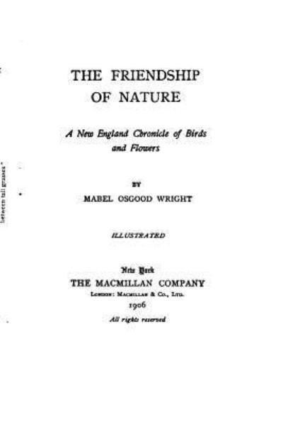 Cover for Mabel Osgood Wright · The Friendship of Nature, A New England Chronicle of Birds and Flowers (Paperback Book) (2016)