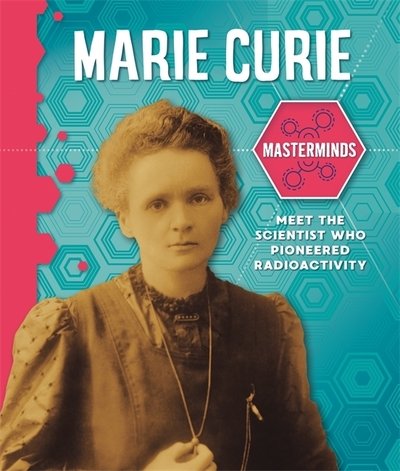 Cover for Izzi Howell · Masterminds: Marie Curie - Masterminds (Paperback Book) (2020)