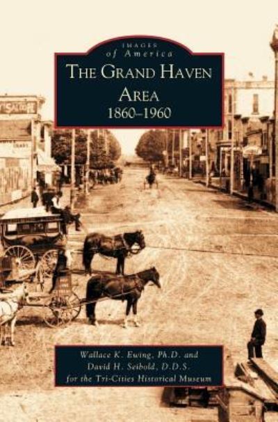 Cover for Wallace Ewing · Grand Haven Area (Hardcover Book) (2002)