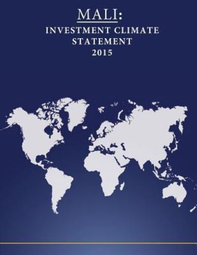 Cover for United States Department of State · MALI Investment Climate Statement 2015 (Paperback Book) (2016)