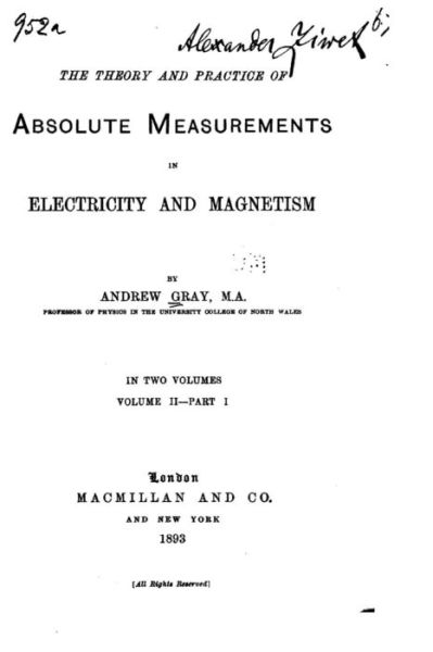 Cover for Andrew Gray · The theory and practice of absolute measurements in electricity and magnetism (Paperback Book) (2016)