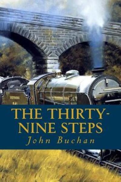 The Thirty-Nine Steps - John Buchan - Kirjat - Createspace Independent Publishing Platf - 9781535235518 - tiistai 12. heinäkuuta 2016