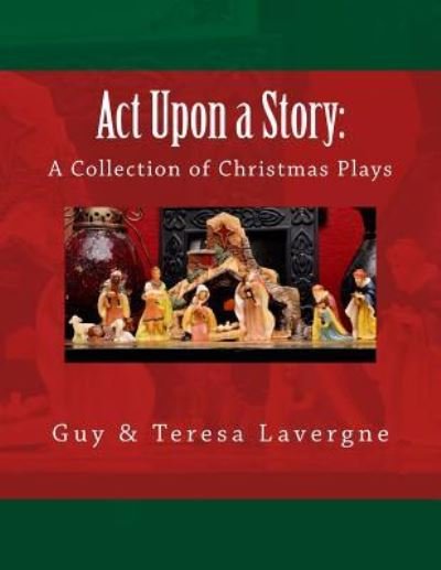 Cover for Guy &amp; Teresa Lavergne · Act Upon a Story (Pocketbok) (2016)