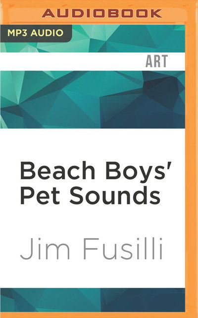 Cover for Jim Fusilli · Beach Boys' Pet Sounds (MP3-CD) (2017)