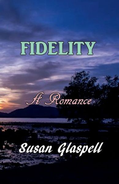 Cover for Susan Glaspell · Fidelity (Paperback Book) (2017)