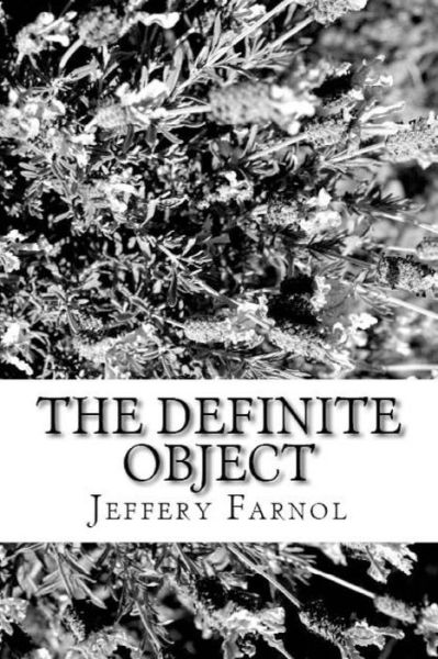 The Definite Object - Jeffery Farnol - Books - Nook Press - 9781538065518 - January 24, 2018