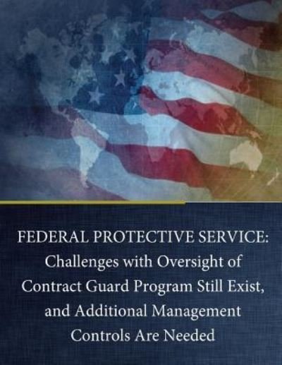 Cover for United States Government Accountability · Federal Protective Service (Paperback Bog) (2016)