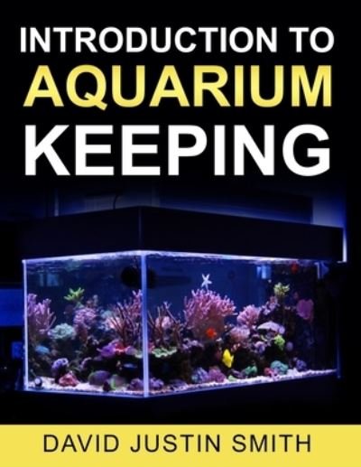 Cover for David Justin Smith · Introduction to Aquarium Keeping (Paperback Bog) (2016)