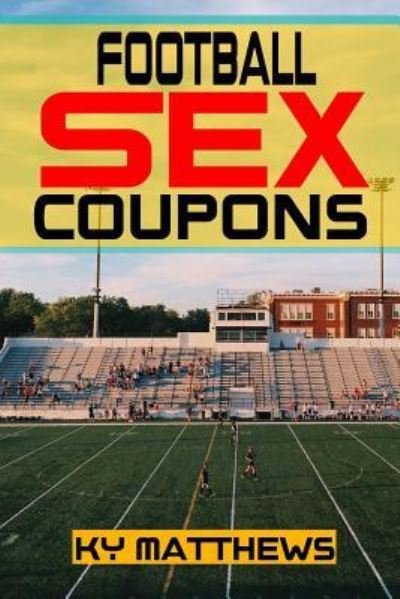 Cover for Ky Matthews · Football Sex Coupons (Paperback Bog) (2016)