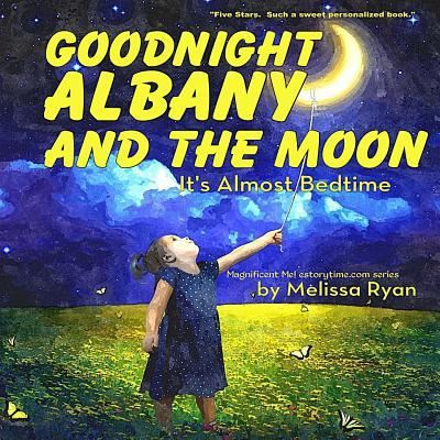 Cover for Melissa Ryan · Goodnight Albany and the Moon, It's Almost Bedtime (Paperback Book) (2016)