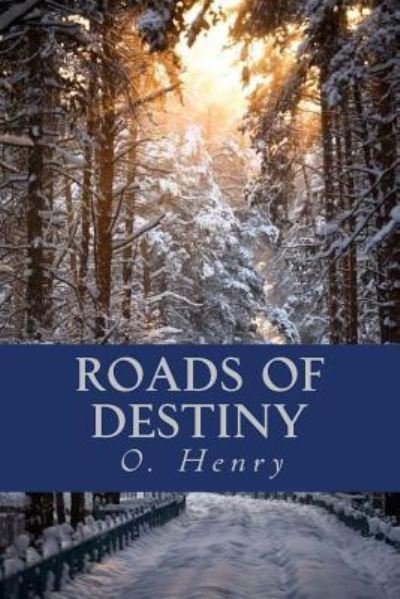 Cover for O Henry · Roads of Destiny (Paperback Book) (2016)