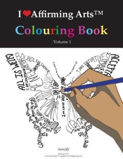 Cover for Create Build Inspire · I Love Affirming Arts Colouring Book (Pocketbok) (2016)