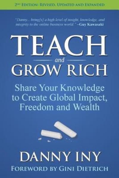 Cover for Danny Iny · Teach and Grow Rich (Paperback Book) (2017)