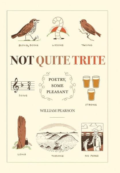 Cover for William Pearson · Not Quite Trite (Hardcover Book) (2019)