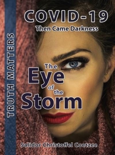 Cover for Salidor Christoffel Coetzee · The Eye of the Storm (Hardcover Book) (2021)