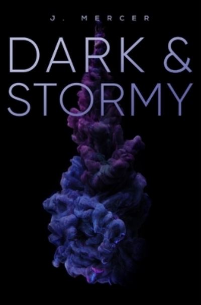 Cover for J Mercer · Dark &amp; Stormy (Pocketbok) (2017)