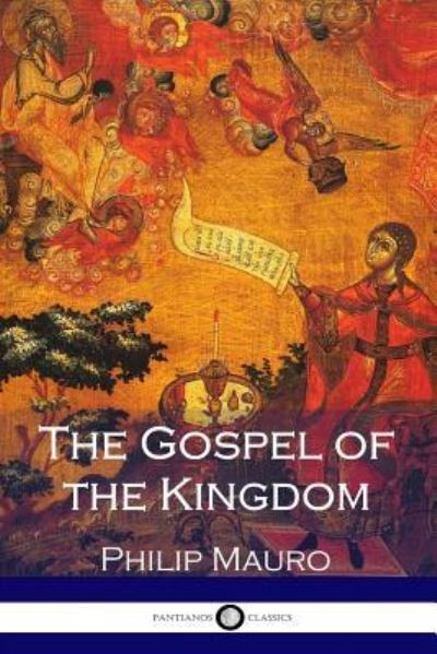 Cover for Philip Mauro · The Gospel of the Kingdom (Paperback Book) (2017)