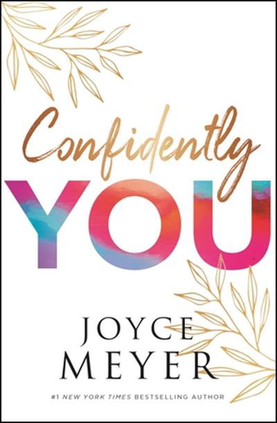 Confidently You - Joyce Meyer - Books - Time Warner Trade Publishing - 9781546013518 - August 4, 2022