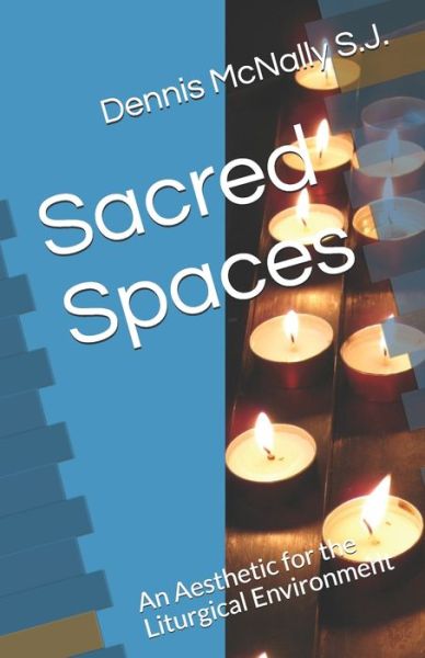 Cover for Dennis McNally S J · Sacred Spaces (Paperback Book) (2019)