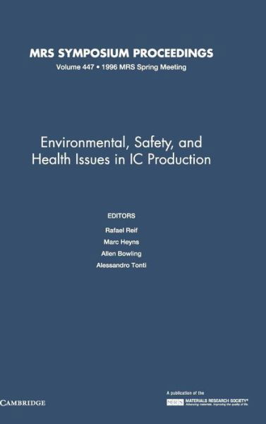Cover for Environmental, Safety, and Health Issues in IC Production: Volume 447 - MRS Proceedings (Hardcover Book) (1997)