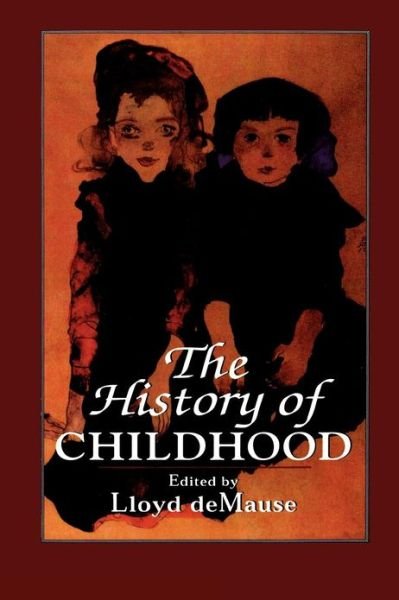 Cover for Llyod Demause · The History of Childhood (Paperback Book) (1995)