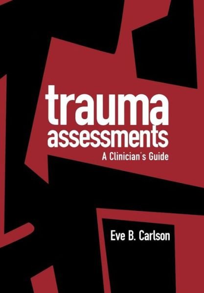 Cover for Eve B. Carlson · Trauma Assessments: A Clinician's Guide (Hardcover bog) (1997)