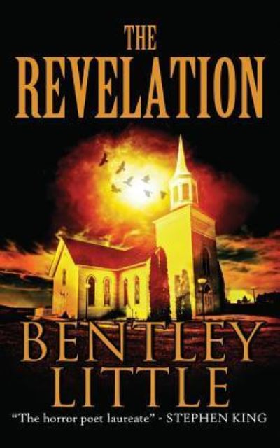 The Revelation - Bentley Little - Books - Cemetery Dance Publications - 9781587674518 - September 1, 2014