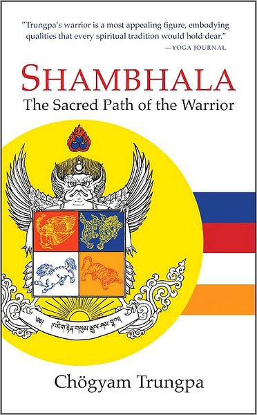 Shambhala: The Sacred Path of the Warrior - Chogyam Trungpa - Książki - Shambhala Publications Inc - 9781590304518 - 27 marca 2007