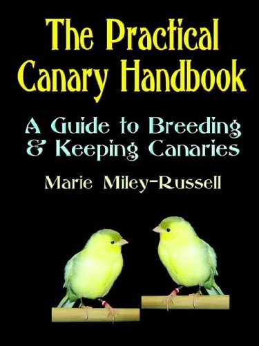 Cover for Marie Miley-Russell · The Practical Canary Handbook: A Guide to Breeding &amp; Keeping Canaries (Pocketbok) (2005)