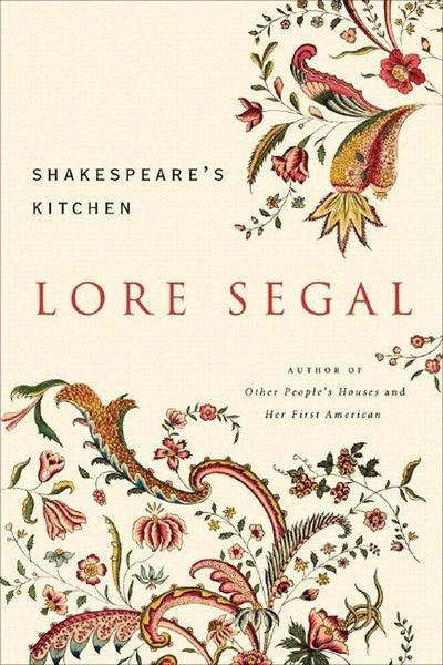 Cover for Lore Segal · Shakespeare's Kitchen (Hardcover Book) (2007)