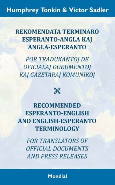 Cover for Humphrey Tonkin · Rekomendata terminaro Esperanto-angla kaj angla-Esperanto por tradukantoj de oficialaj dokumentoj kaj gazetaraj komunikoj (Paperback Book) (2017)