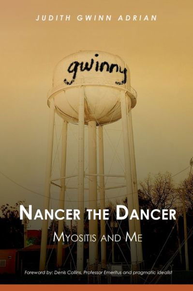 Cover for Judith Gwinn Adrian · Nancer the Dancer: Myositis and Me (Paperback Book) (2020)